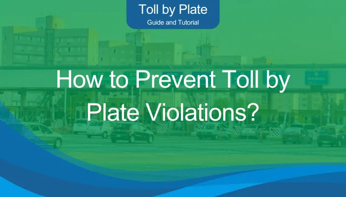 How to Prevent Toll by Plate Violations?