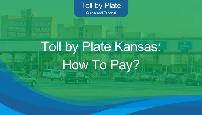 Toll by Plate Kansas: How To Pay?